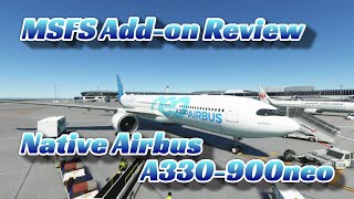 【MSFS】Native Airbus A330900neo【アドオン機レビュー】 [upl. by Mariano]