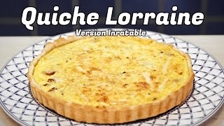 QUICHE LORRAINE  LA RECETTE INRATABLE [upl. by Remoh]