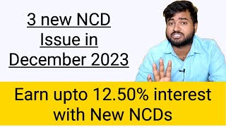 NCD Issue from ICL Fincorp Muthoot Mercantile and Cholamandalam Finance NCD in December 2023 [upl. by Martella]