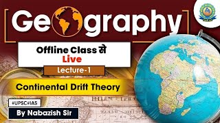 Theory of Continental Drift UPSC  Geography UPSCUPPCS By Nabazish Sir [upl. by Nytsud]