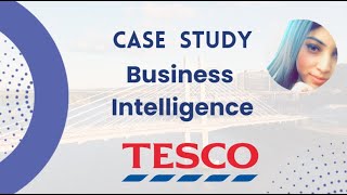 Lecture  6  Business Intelligence Case Study  TESCO [upl. by Jenny]