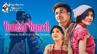 Latest Bhutanese Song  Bumtabi Bumeth  By Hemlal Dorjee amp Ugyen Seldon Official lyrics Video [upl. by Jagir]