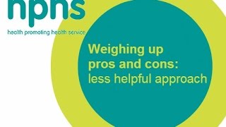 Weighing up pros and cons Less helpful approach [upl. by Arimay]