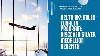 Unlocking Delta Silver Medallion Status Benefits Perks and How to Maximize Them [upl. by Fairbanks556]