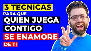 3 TÉCNICAS PARA QUE QUIEN JUEGA CONTIGO CAMBIE Y SE ENAMORE DE TI [upl. by Nwahsak]