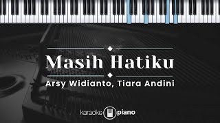 Masih Hatiku  Arsy Widianto Tiara Andini KARAOKE PIANO [upl. by Nickerson]