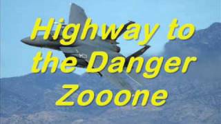 Highway To The DangerZone LYRICS [upl. by Eirelav737]