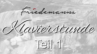 Friedemanns KlavierstundeTeil 1 [upl. by Sperling982]