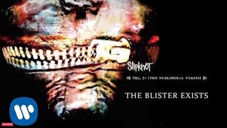 Slipknot  The Blister Exists Audio [upl. by Michi]