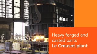 Framatome Le Creusot manufacturing plant  Heavy forged and casted parts [upl. by Llecrep]