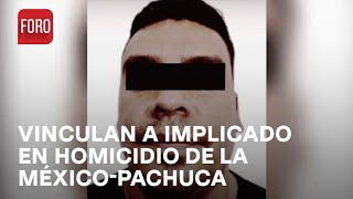 Vinculan a proceso a Luis Alberto ‘N’ por asesinato en la MéxicoPachuca  Las Noticias [upl. by Eudoxia]