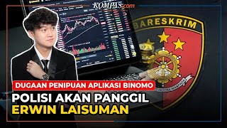 Bareskrim Akan Panggil Youtuber Erwin Laisuman Terkait Kasus Binomo [upl. by Fortunio]