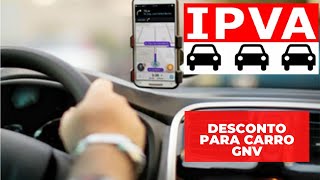 CARRO GNV TEM DESCONTO NO IPVA PARA MOTORISTA DE APLICATIVO [upl. by Ainoet]