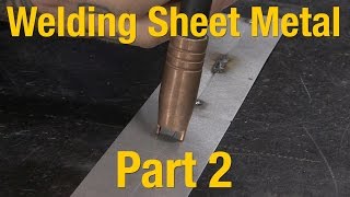 How To Weld Sheet Metal  Part 2 of 2  Welding Sheet Metal Basics with Eastwood [upl. by Atauqal102]