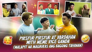 PIKSYUR PIKSYUR AT VARDAHAN WITH MEME VICE GANDA MALAPIT NA MAGBUKAS ANG BAGONG TAHANAN [upl. by Nirrak552]