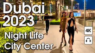 Dubai 🇦🇪 Night Life Amazing City Center  4K  Night Walking Tour [upl. by Bolling]