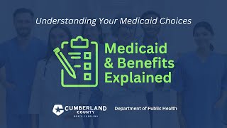 Medicaid and Benefits Explained [upl. by Nyrhtac200]