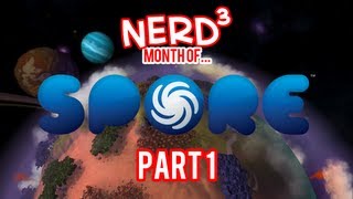 Nerd³s Month of Spore  Part 1 [upl. by Imyaj334]