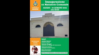 Inaugurazione ex Mattatoio Comunale di Alezio [upl. by Bohannon10]