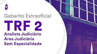 Gabarito Extraoficial TRF 2  Analista Judiciário  Área Judiciária  Sem Especialidade [upl. by Onaicul470]