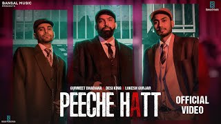 Peeche Hatt Rap Song  Gurmeet Bhadana X Desi King X Lokesh Gurjar [upl. by Gytle368]