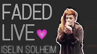 Iselin Solheim Faded Live [upl. by Ettenan998]