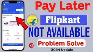 Flipkart Pay Later Unavailable  Some items in Cart are not eligible for Buy Now Pay Later [upl. by Ahtnahc731]