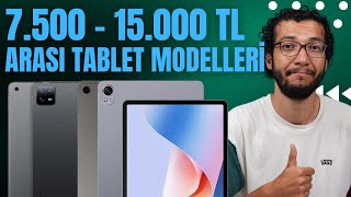 7500  15000 TL ARASI EN İYİ TABLET MODELLERİ EYLÜL 2024 [upl. by Cyna]