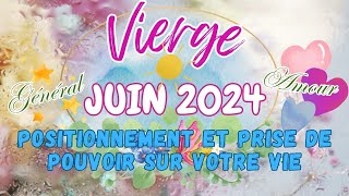 💝🌟♍️VIERGE juin 2024Positionnement et prise de pouvoir sur votre vie énergies générales et amour💖 [upl. by Lotsirk]