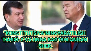 quotKONSTITUTSIYAquotNING YARATILISH TARIXI VА UNGA BAGʻISHLANGAN SHER BARCHASI TOʻLIQ konstitutsiya [upl. by Chow]