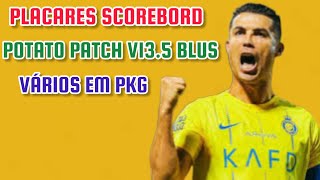 PLACARES SCOREBORD POTATO PATCH V135 BLUS COMO INSTALAR TODOS COMPATÍVEIS [upl. by Ranilopa]