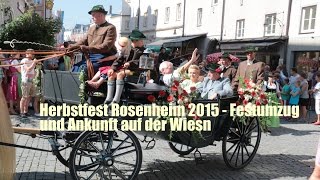 154 Herbstfest Rosenheim 2015  Festumzug und Ankunft auf der Wiesn [upl. by Ahtiuqal229]