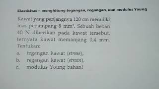 Tutorial Elastisitas 3 menentukan teganganreganganmodulus elastisitas  Fisika SMA [upl. by Ahtaela384]