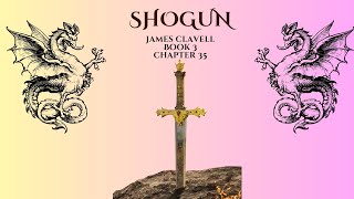 Shogun By James Clavell  Audio Book 3  Chapter 35 [upl. by Nirrac837]