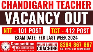 Chandigarh TGT Vacancy Out  TGT 412 Post amp NTT 101 Post Chandigarh Teacher Vacancy 2024 [upl. by Stefano]