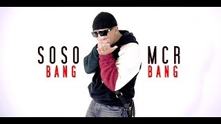 SOSO MCR ► BANG BANG ◄  Official Video  prod by Nisbeatz [upl. by Barcellona]