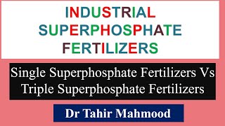 INDUSTRIAL SUPERPHOSPHATE FERTILIZERS  Single Superphosphate Vs Triple Superphosphate [upl. by Crifasi577]