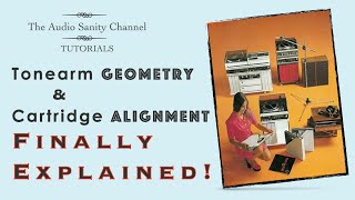 Tonearm geometry amp cartridge alignment explained [upl. by Pardo]