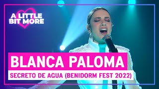 Blanca Paloma  Secreto de Agua Benidorm Fest 2022  🇪🇸 Spain  EurovisionALBM [upl. by Lihas]