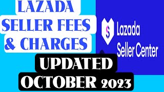 ILANG PERCENT NGA BA ANG LAZADA SELLER FEES amp CHARGESUPDATED OCTOBER 2023 [upl. by Lednyc125]