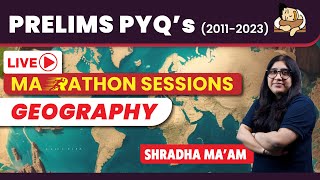 Geography Last 13 Years UPSC Prelims PYQs Solved  Crack UPSC Prelims 2024 with Marathon Session [upl. by Dorice]