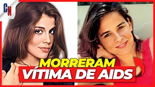 25 ATORES FAMOSOS BRASILEIROS QUE MORRERAM COM AIDSHIV [upl. by Hutchings]