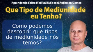 Que Tipo de Mediunidade eu Tenho [upl. by Winther573]