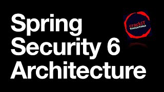 Spring Security Architecture Explained [upl. by Aitnahc997]