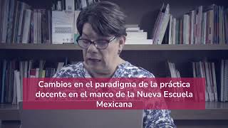 Cambios en el paradigma de la práctica docente en el marco de la NEM [upl. by Banna]