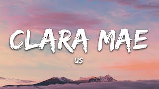 Clara Mae  Us Lyrics [upl. by Isidore223]