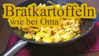 Bratkartoffeln nach Omas Art [upl. by Siduhey]