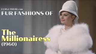 The Millionairess 1960  Fur Fashion Edit  FurGlamor [upl. by Garcon]