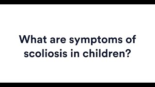 Scoliosis Symptoms in Children [upl. by Nichy645]