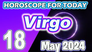 Virgo♍️YOU CAN’T MISS THIS NOTICE😰😰VIRGO horoscope for today MAY 18 2024 ♍️VIRGO [upl. by Naujek54]